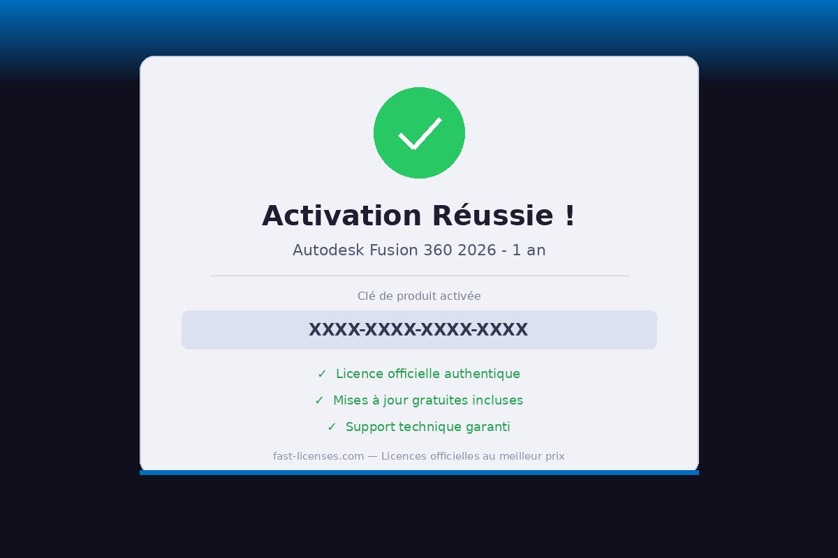 Activation réussie Autodesk Fusion 360 2026 - 1 an — Licence officielle fast-licenses.com